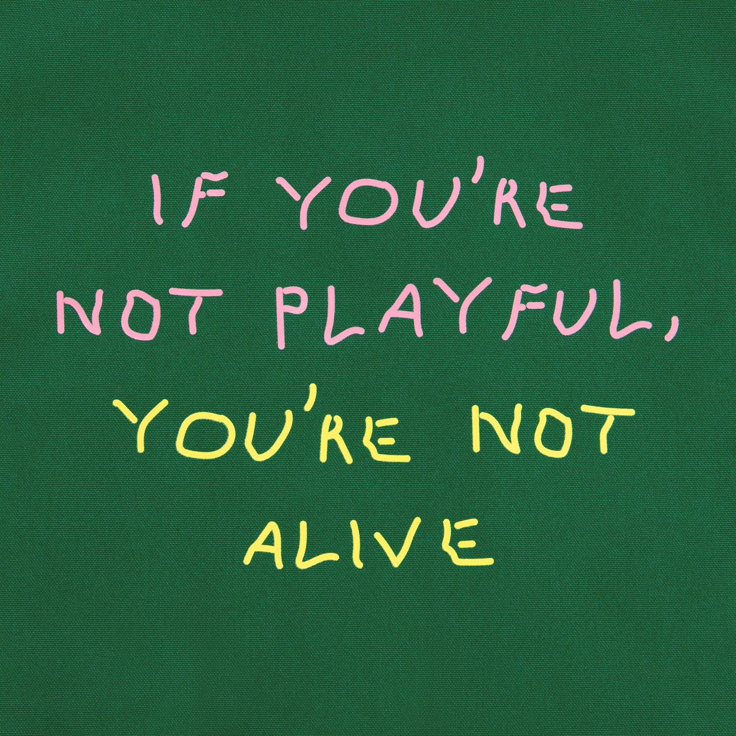 'If You're Not Playful' tote bag