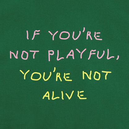 'If You're Not Playful' tote bag